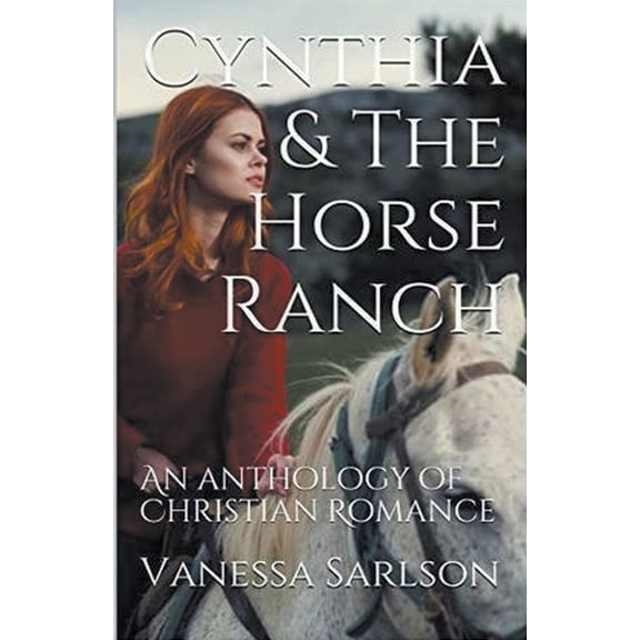 Cynthia & The Horse Ranch, (Paperback)