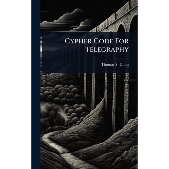 Cypher Code For Telegraphy, (Hardcover)