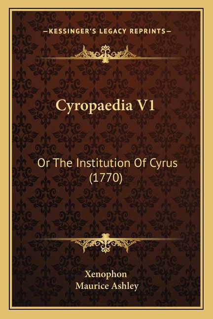 Cyropaedia V1 : Or The Institution Of Cyrus (1770) (Paperback)