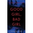 thumbnail image 1 of Pre-Owned Good Girl, Bad Girl: A Novelvolume 1 (Mass Market Paperback) 1982159820 9781982159825, 1 of 1