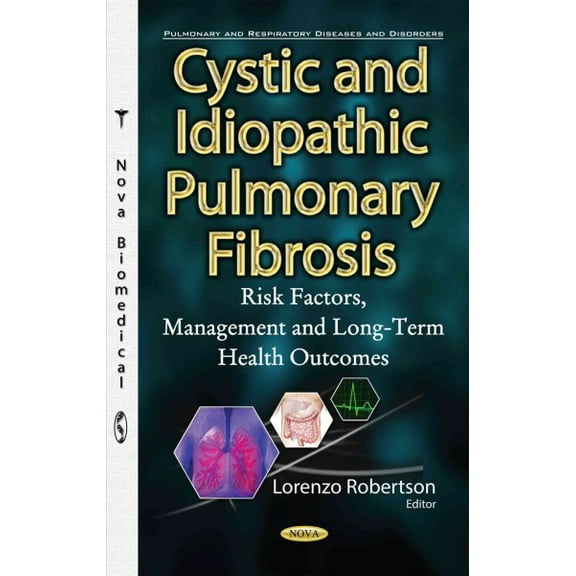 Cystic and Idiopathic Pulmonary Fibrosis : Risk Factors, Management and Long-term Health Outcomes
