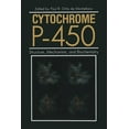 thumbnail image 1 of Cytochrome P-450: Structure, Mechanism, and Biochemistry, (Paperback), 1 of 1