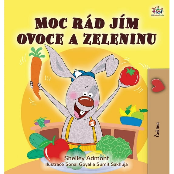 Czech Bedtime Collection I Love to Eat Fruits and Vegetables (Czech Children's Book), (Hardcover)