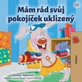 thumbnail image 1 of Czech Bedtime Collection I Love to Keep My Room Clean (Czech Book for Kids), (Paperback), 1 of 1
