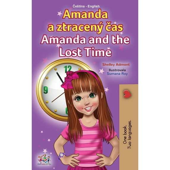 Czech English Bilingual Collection Amanda and the Lost Time (Czech English Bilingual Book for Kids), (Hardcover)