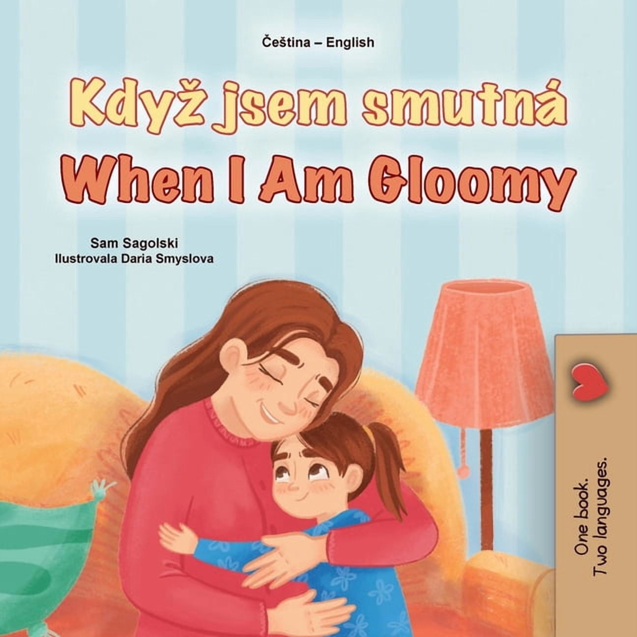 Czech English Bilingual Collection When I am Gloomy (Czech English Bilingual Children's Book), (Paperback)