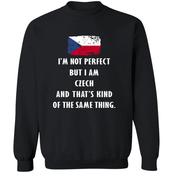 Czech Republic Im Not Perfect But I Am Czech Root Czech Flag Men Women Crewneck Pullover Sweatshirt