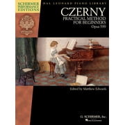 Czerny - Practical Method for Beginners, Opus 599 Schirmer Performance Editions Book Only, Paperback
