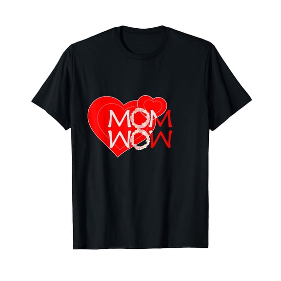 D&A Mother Day Mom is Wow T-Shirt