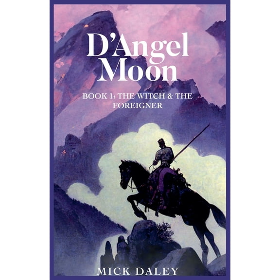 D'Angel Moon The Witch and the Foreigner, Book 1, (Paperback)