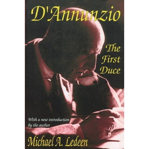 D'Annunzio: The First Duce, (Paperback)