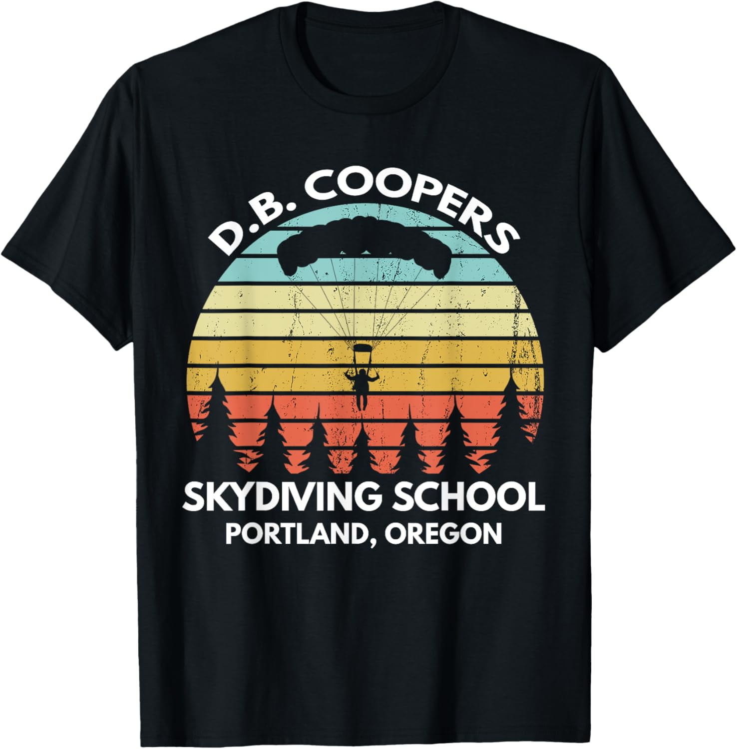 D. B. Coopers Skydiving School Portland, Oregon Funny TShirt