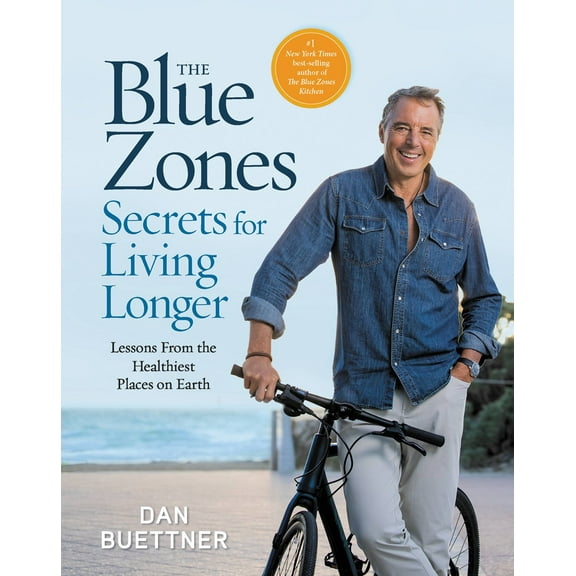 Dan Buettner: The Blue Zones Secrets for Living Longer: Lessons from the Healthiest Places on Earth (Hardcover)