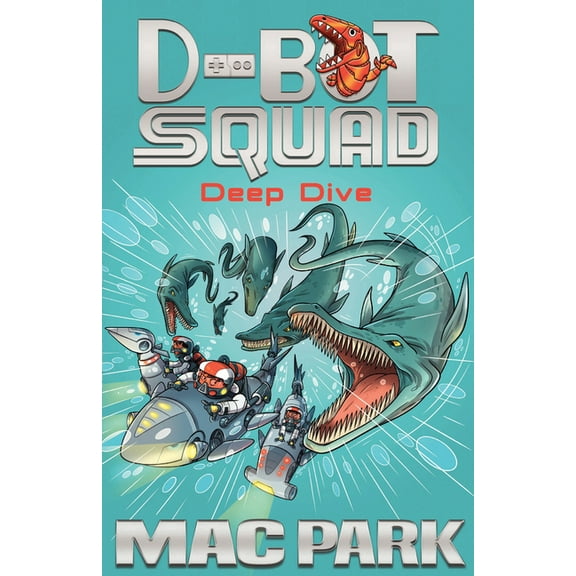 D-Bot Squad: Deep Dive (Series #6) (Paperback)