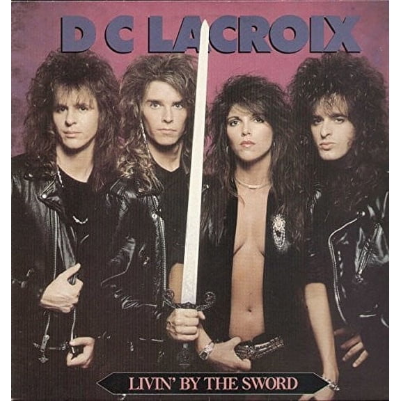 D.C. Lacroix - Livin' By the Sword - Music & Performance - Vinyl