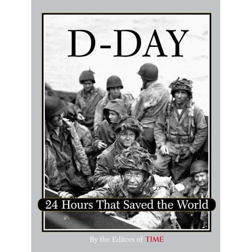 Pre-Owned Time: D-Day: 24 Hours That Saved the World (Hardcover) 1932273220 9781932273229