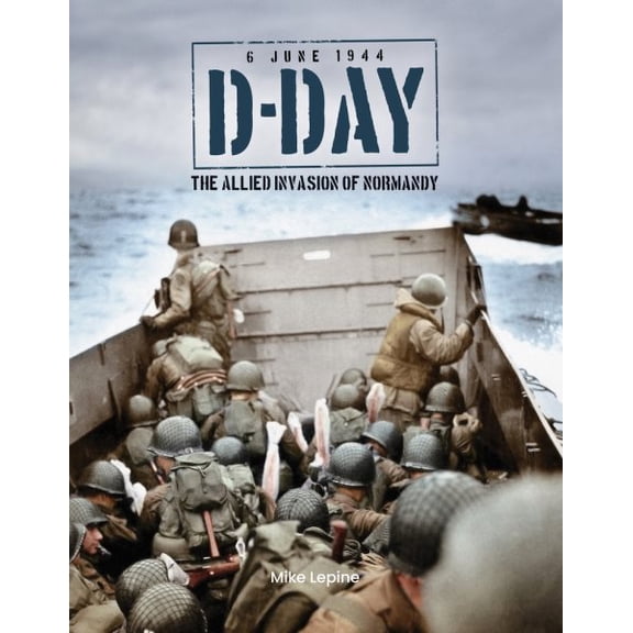 Pre-Owned D-Day 6th June 1944 : The Allied Invasion of Normandy (Hardcover)