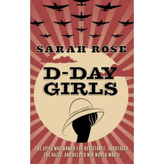 Pre-Owned D-Day Girls: The Spies Who Armed the Resistance, Sabotaged the Nazis, and Helped Win World War II (Thorndike Press Large Print Nonfiction) Paperback