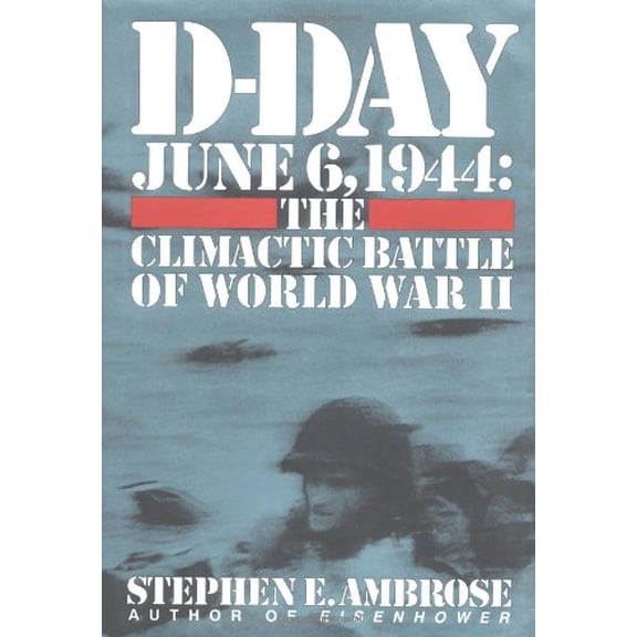 Pre-Owned D-Day June 6, 1944: The Climactic Battle of World War II, 9780671673345, 0671673343, Hardcover,