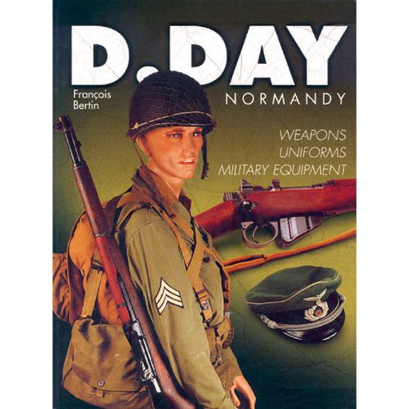 Pre-Owned D-Day Normandy: Weapons, Uniforms, Military Equipment Paperback