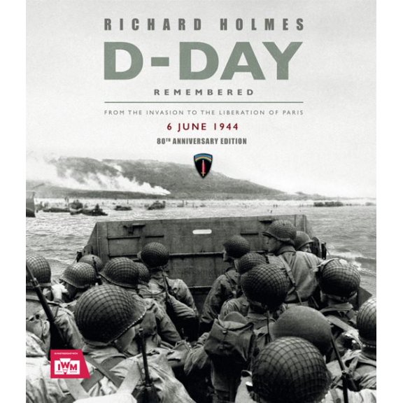 Pre-Owned D-Day Remembered: From the Invasion to the Liberation of Paris