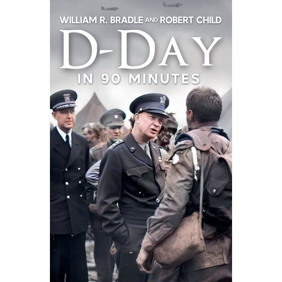 D-Day in 90 Minutes, (Paperback)