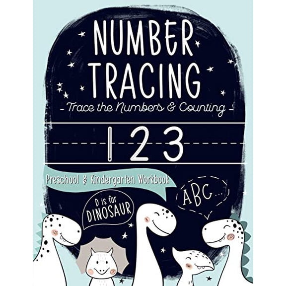 Pre-Owned D is for Dinosaur: Trace the Numbers & Counting Preschool & Kindergarten Workbook: Beginner Math & Handwriting Children's Activity Book f (Paperback) 1646080718 9781646080717