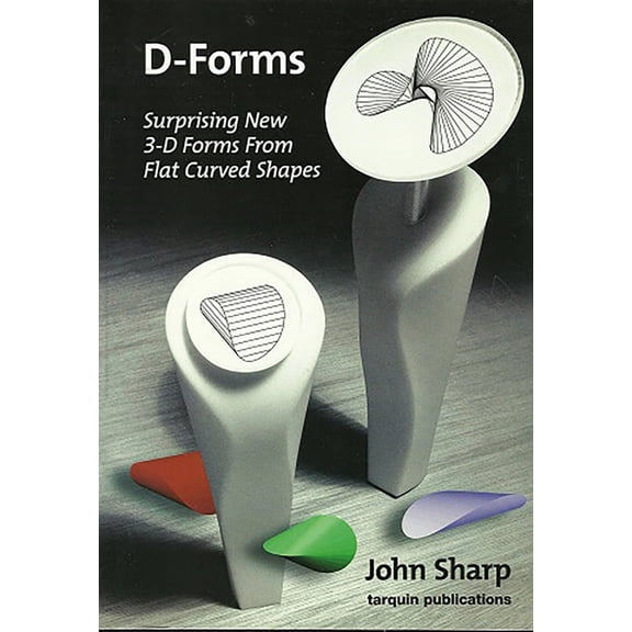 D-Forms : Surprising new 3D forms from flt curved shapes (Paperback)