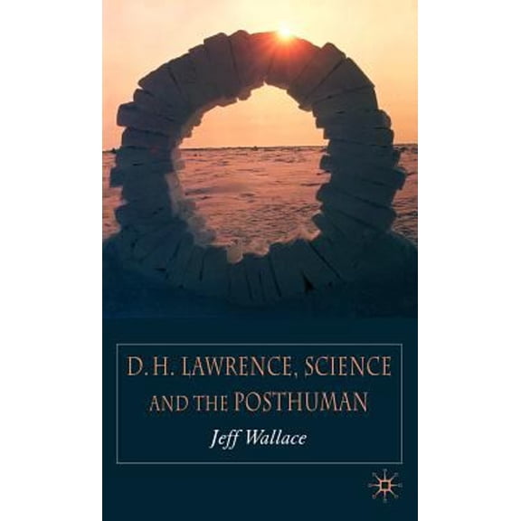 Pre-Owned D. H. Lawrence, Science and the Posthuman (Hardcover) 9781403942326