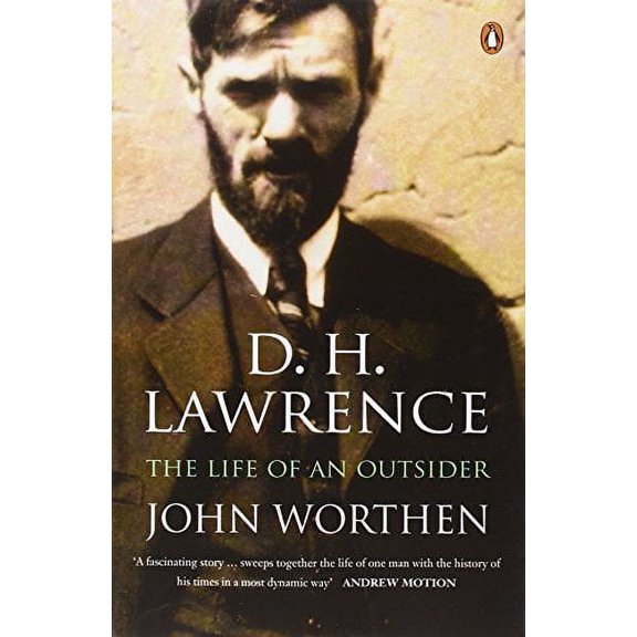 D H Lawrence: The Life Of An Outsider