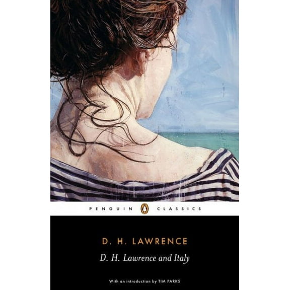 D. H. Lawrence and Italy: Sketches from Etruscan Places, Sea and Sardinia, Twilight in Italy