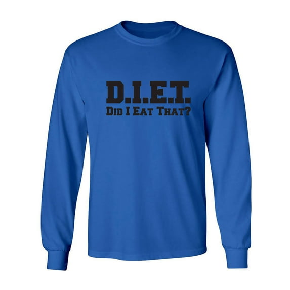 D.I.E.T. Did I Eat That? Adult Long Sleeve T-shirt