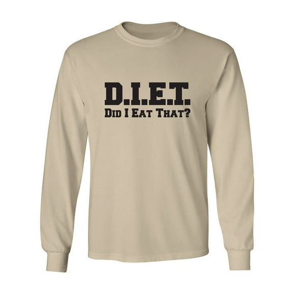 D.I.E.T. Did I Eat That? Adult Long Sleeve T-shirt