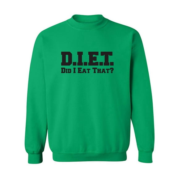 D.I.E.T. Did I Eat That? Crewneck Sweatshirt