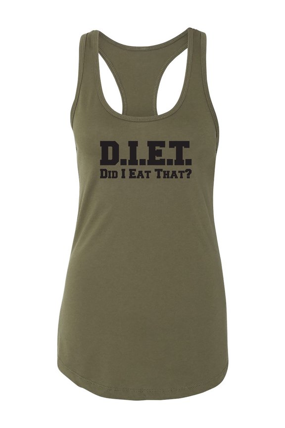 D.I.E.T. Did I Eat That? Racerback Tank