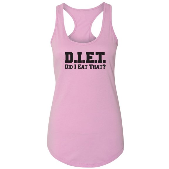 D.I.E.T. Did I Eat That? Racerback Tank