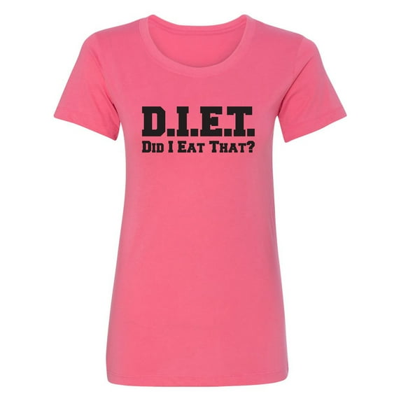 D.I.E.T. Did I Eat That? Womens crewneck tee