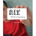 thumbnail image 1 of D.I.Y. Design It Yourself (Paperback) by Ellen Lupton, 1 of 1