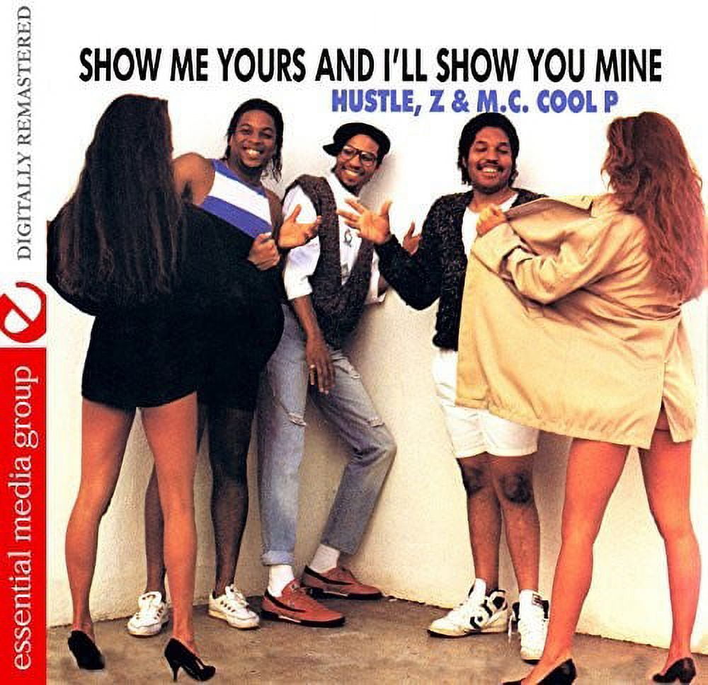 D.J. E. Hustle / Z-Finest / M.C. Cool P - Show Me Yours And I'll