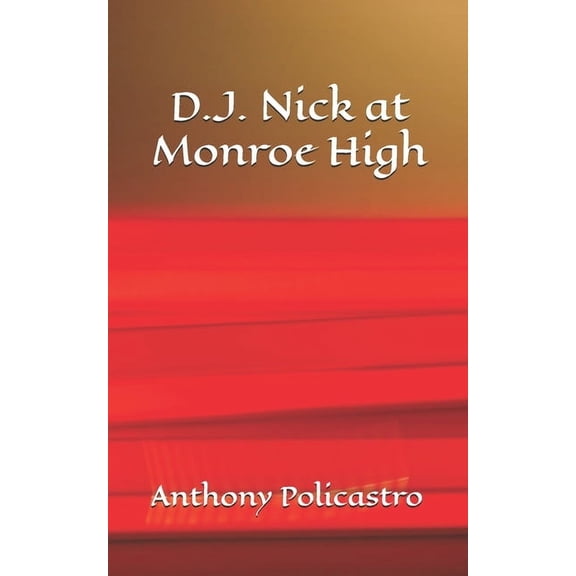 D.J. Nick at Monroe High, (Paperback)