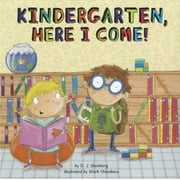 D J STEINBERG; MARK CHAMBERS Kindergarten, Here I Come! (Paperback)