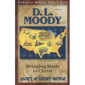 Christian Heroes: Then & Now D.L. Moody: Bringing Souls to Christ, (Paperback)