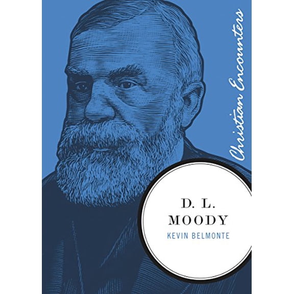 Pre-Owned D. L. Moody (Christian Encounters Series) (Paperback) 159555047X