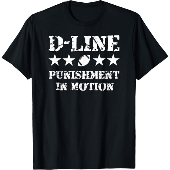 D-Line Punishment In Motion Football Defensive Lineman T-Shirt