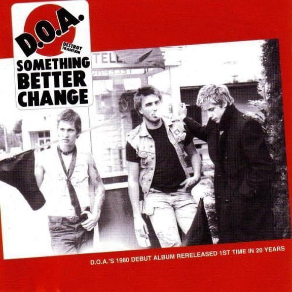 D.O.A. - Something Better Change - Music & Performance - CD