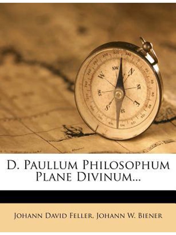 D. Paullum Philosophum Plane Divinum... Paperback