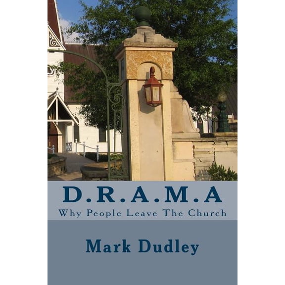 D.R.A.M.A: Why People Leave The Church