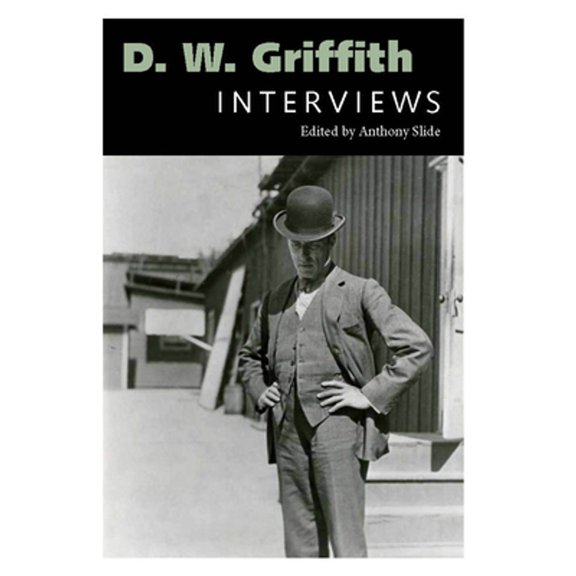 Pre-Owned D. W. Griffith: Interviews (Hardcover) by Anthony Slide