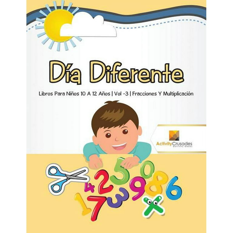 Día Diferente: Libros Para Niños 10 A 12 Años Vol -3 Fracciones Y  Multiplicación (Paperback) 
