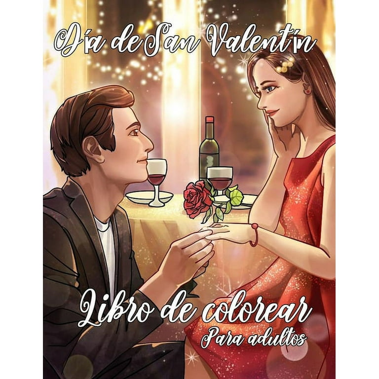 Día de San Valentín libro de colorear para adultos: Unas maravillosas  páginas para colorear para adultos con los hermosos diseños y dibujos de San  Val 
